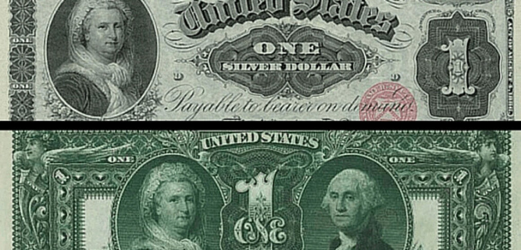 Martha Washington on one silver dollar and 1 dollar bill